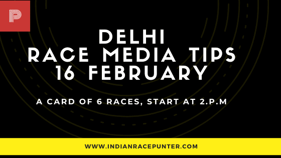 Delhi Race Media Tips 16 February