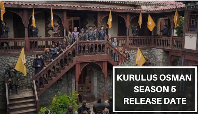 Kurulus Osman Season 5 Release Date, Cast, Story 