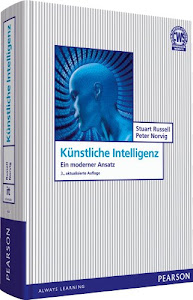 Künstliche Intelligenz: Ein moderner Ansatz (Pearson Studium - IT)