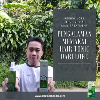 Pengalaman Memakai Lore Intensive Hair Loss Treatment