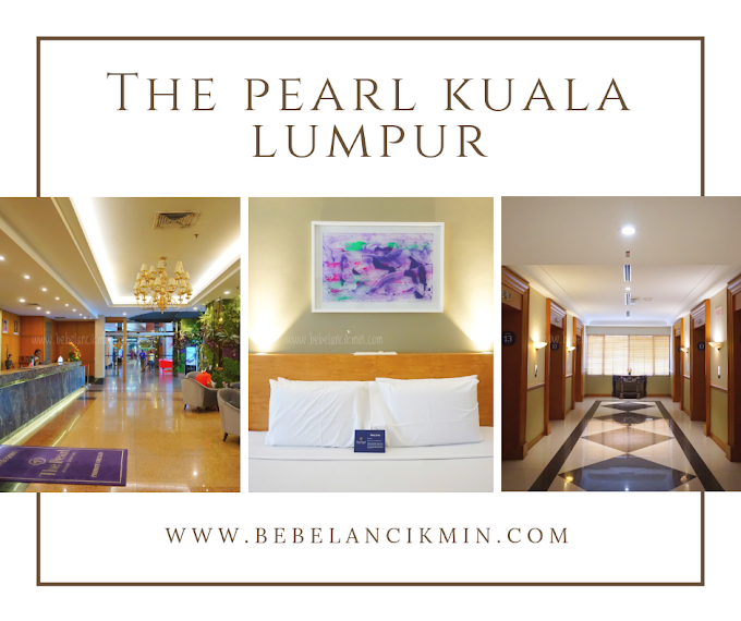 The Pearl Kuala Lumpur Tawar Penginapan Terbaik dengan Harga Berpatutan