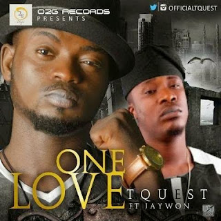 Music: One love by Tquest ft Jaywon @OfficialTQuest @JaywonJuwonlo @DjChascolee