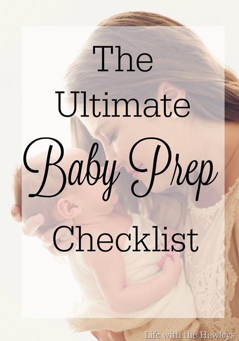 The Ultimate Baby Prep Checklist