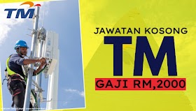 Jawatan Koson Telekom Malaysia (TM) - Gaji Rm2,000