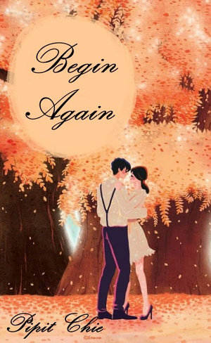 Begin Again by Pipit Chie