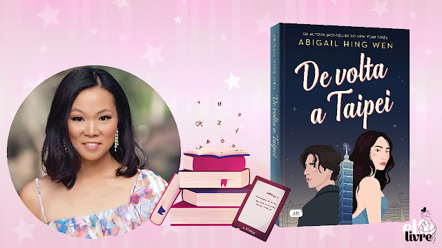 De volta a Taipei | Novo livro de Abigail Hing Wen está em pré-venda
