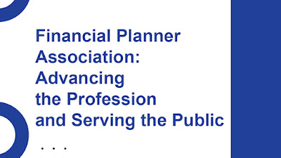 Financial Planner Association: Advancing the Profession and Serving the Public