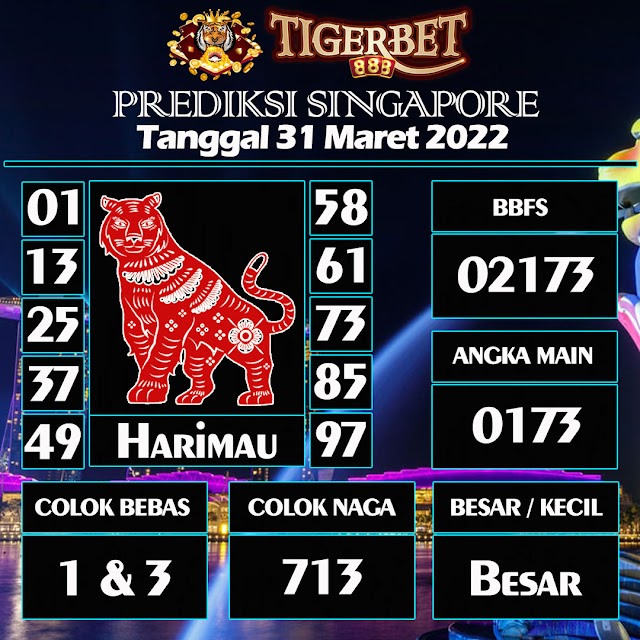 Prediksi Togel Singapore Tanggal 31 Maret 2022 Tigerbet888