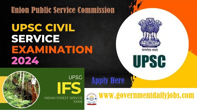 UPSC CSE-IFS NOTIFICATION 2024: CIVIL SERVICES (PRELIMS) EXAM, 2024