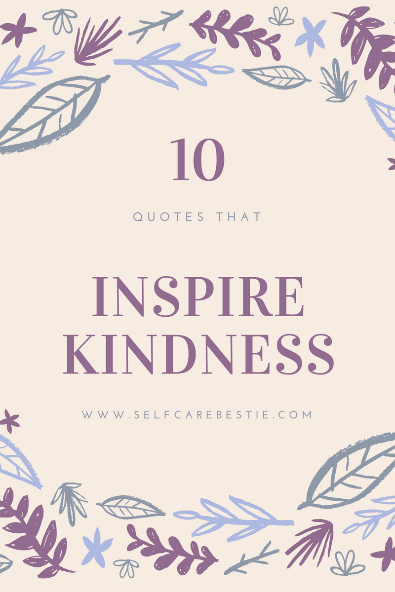 10 Quotes That Inspire Kindness