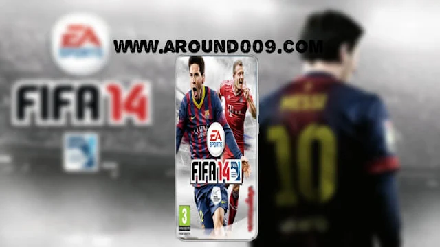 تحميل فيفا 2014 للاندرويد بدون نت : FIFA 14 v1.3.6 برابط مباشر [ Apk+Obb ]