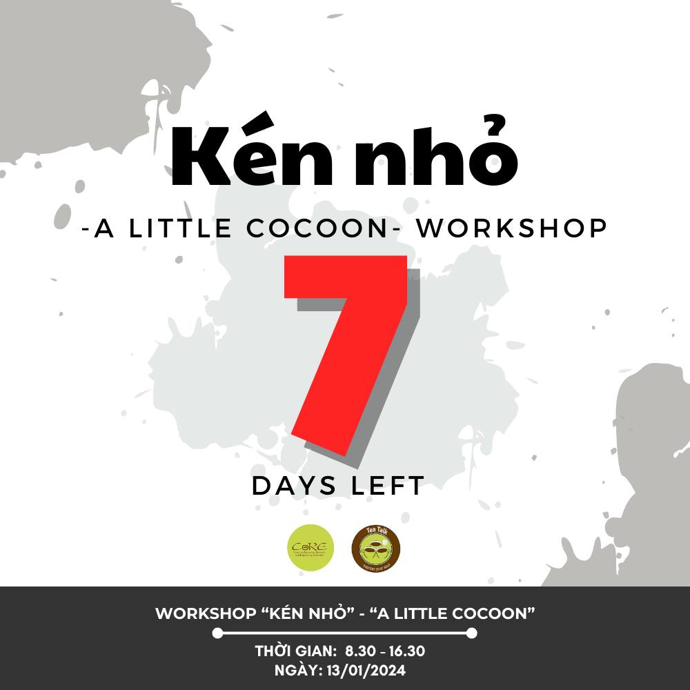 CHỈ CÒN 7 NGÀY ĐỂ ĐĂNG KÝ THAM GIA WORKSHOP “KÉN NHỎ” CHỦ ĐỀ TỔN THƯƠNG THỜI THƠ ẤU!!!!