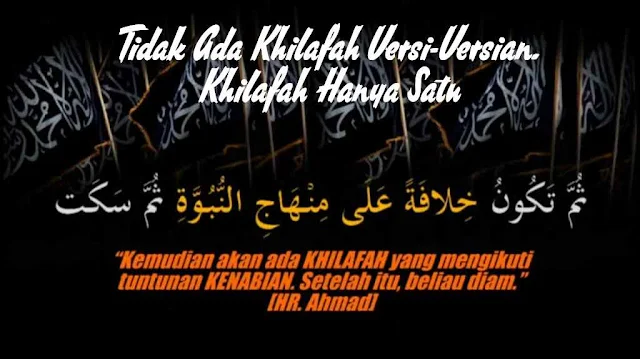 Tidak Ada Khilafah Versi-Versian. Khilafah Hanya Satu