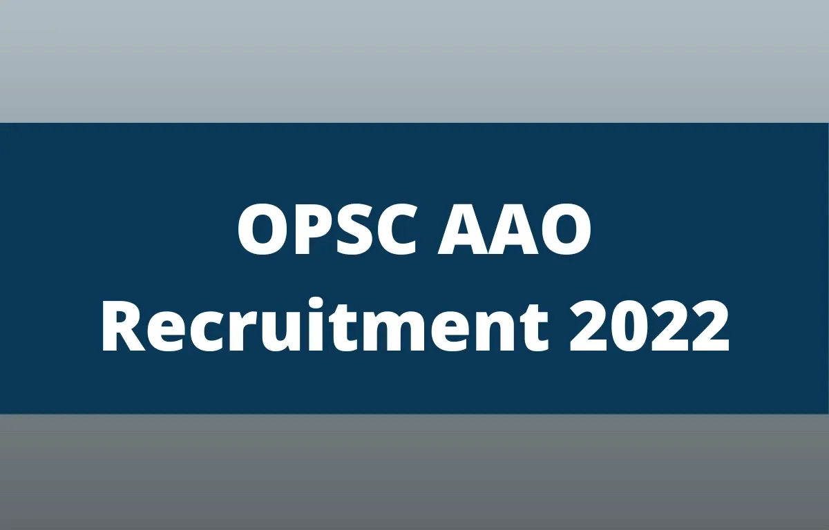 OPSC AAO Recruitment 2022 for 261 Asst. Agriculture Officer Posts