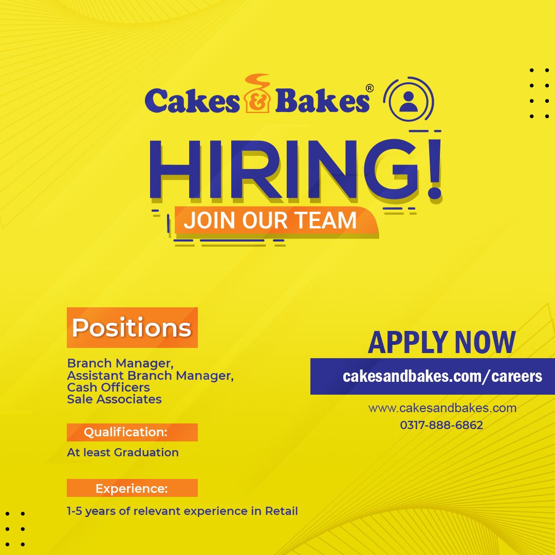 Cakes & Bakes Pakistan Jobs April  2022