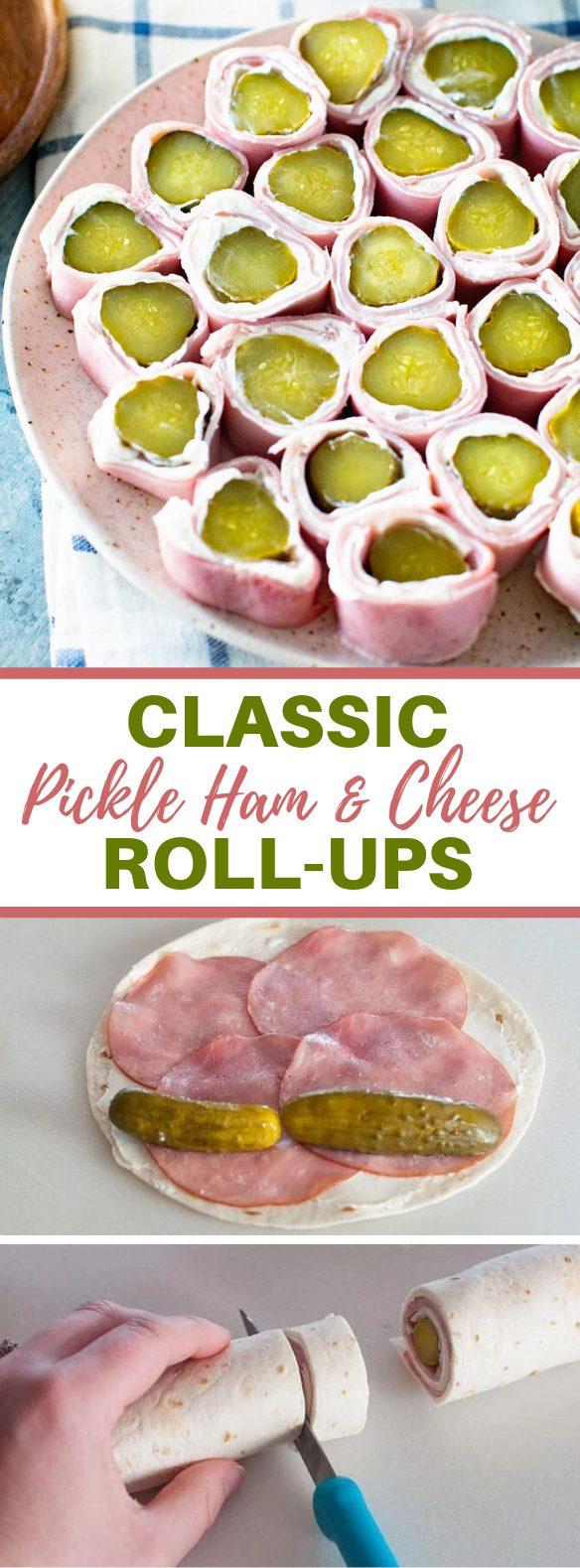 CLASSIC PICKLE HAM & CHEESE ROLL-UPS #snacks #appetizers