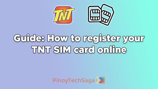 Guide: How to Register Your TNT SIM Card Online