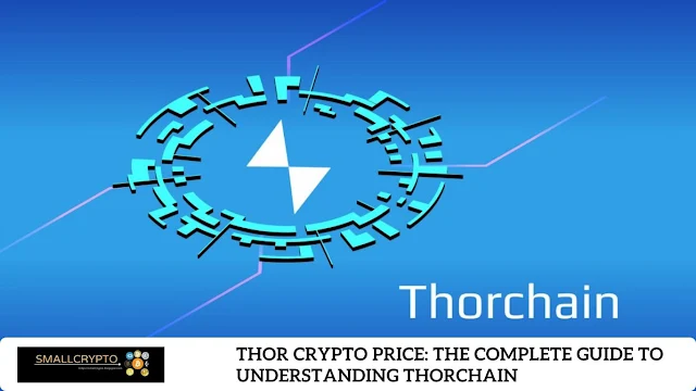 Thor Crypto Price The Complete Guide to Understanding THORChain