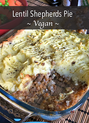 Lentil Shepherds Pie ~ Vegan ~