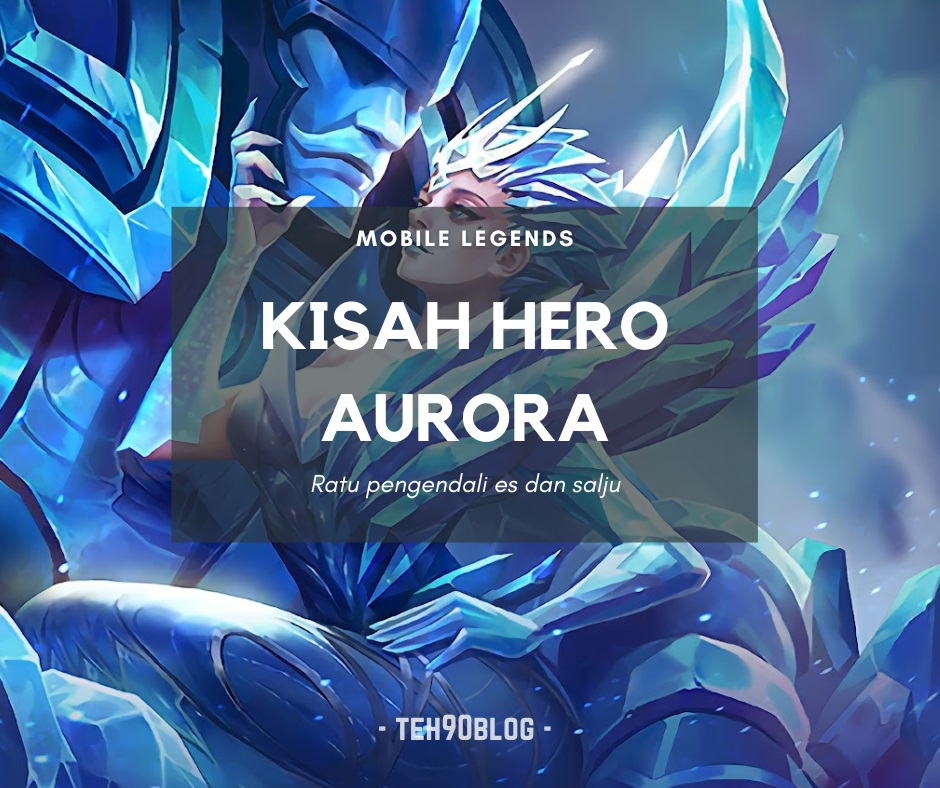 Kisah Hero Aurora Mobile Legends