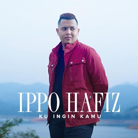 Ippo Hafiz - Ku Ingin Kamu MP3