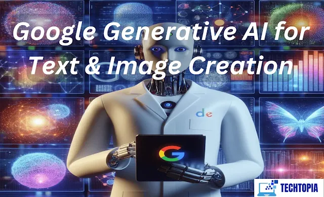 Google Generative AI for Text & Image Creation