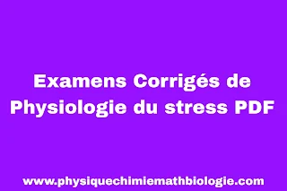 Examens Corrigés de Physiologie du stress PDF