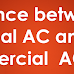 Difference between Industrial AC and Commercial AC