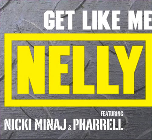 Nelly ft Nicki Minaj & Pharrell - Get Like Me - copertina traduzione testo video ufficiale download