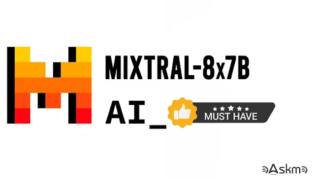 How to Use Mixtral-8x7B aI Model, New Mistral AI Model: eAskme