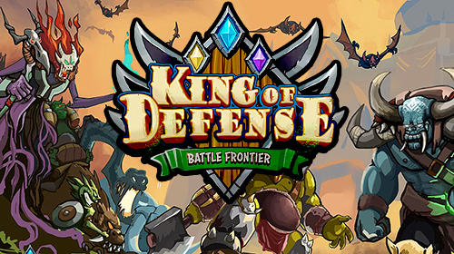 تحميل لعبة King Of Defense Apk Mod مهكرة للأندرويد اخر اصدار