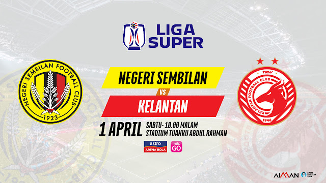 Siaran Langsung Keputusan Negeri Sembilan vs Kelantan Liga Super 2023