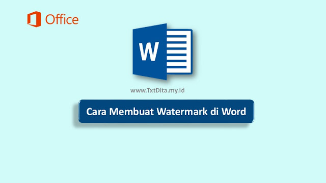 Cara Membuat Watermark di Microsoft Word Dengan Mudah