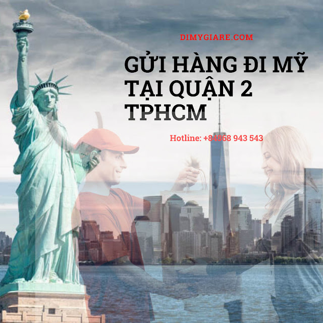 Gửi hàng đi Mỹ tại Quận 2 TpHCM. Gửi hàng nhanh 247