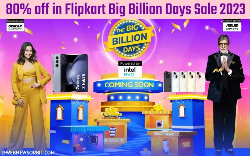 Flipkart Big Billion Days Sale 2023 Flipkart Teases 80% Off and Discounts Await - Web News Orbit
