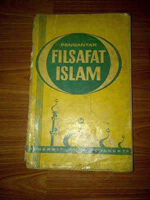 Buku Lawas "Pengantar Filsafat Islam" Penulis A. Hanafi M.A. Tjetakan Pertama Tahun 1969 