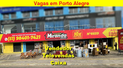 Vagas para Vendedor, Caixa e Televendas em Porto Alegre