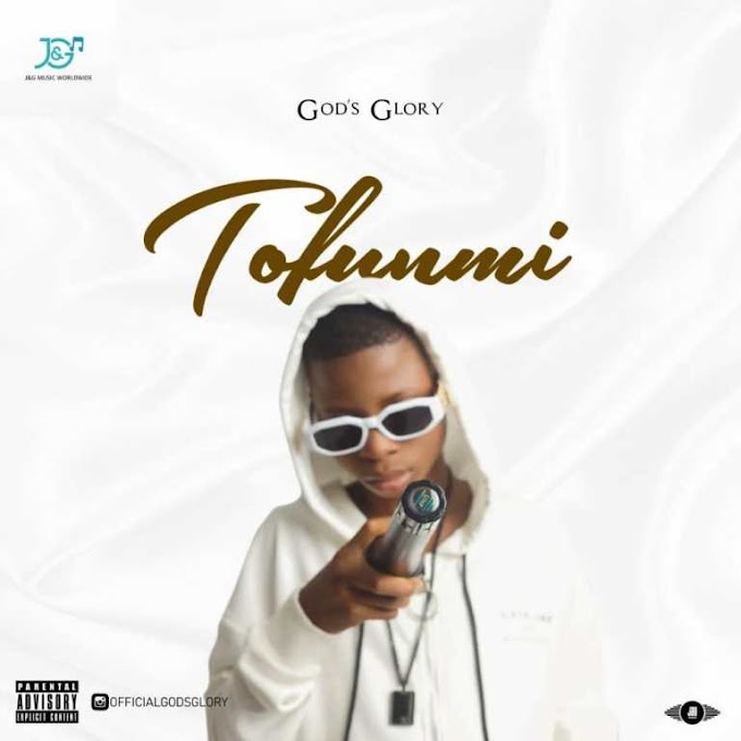 God’s Glory – Tofunmi