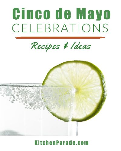 A collection of Mexican recipes for Cinco de Mayo ♥ KitchenParade.com.