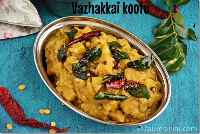 Vazhakkai kootu / Raw banana kootu