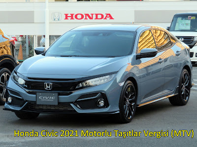 Honda Civic Araçlarda 2021 Motorlu Taşıtlar Vergisi (MTV) Ne Kadar? ve Nasıl Öderim?