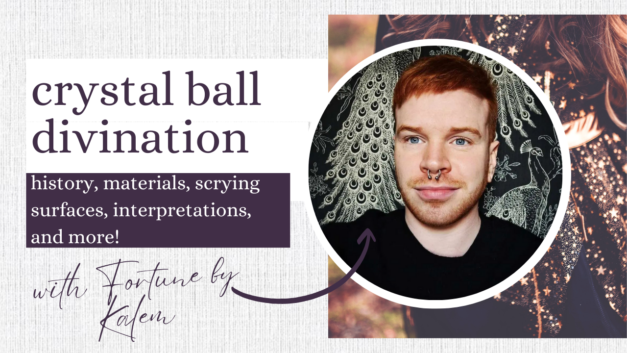 Crystal Ball Divination with Fortune by Kalem