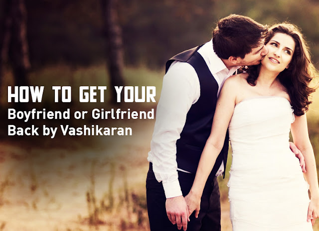 Control your Boyfriend and Girlfriend with Vashikaran Mantra +91-7014824875
