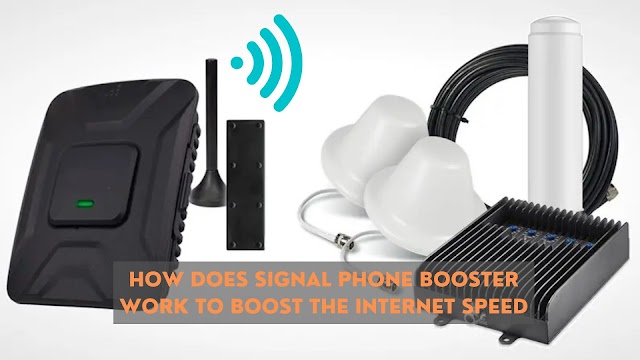 How Does Signal Phone Booster Work To Boost The Internet Speed