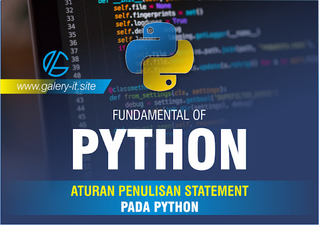 Aturan Penulisan Statement Pada Python | Belajar Python Dasar