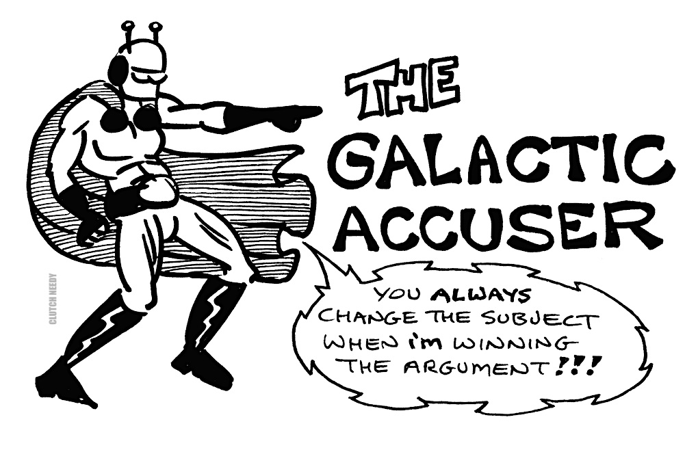THE GALACTIC ACCUSER cartoon Clutch Needy