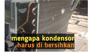 Mengapa kondensor AC harus di bersihkan