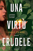 Una virtù crudele di Emily Thiede