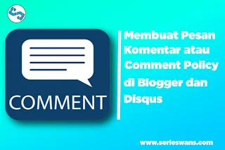 Cara Memasang Comment Policy di atas Komentar Blog dan Disqus 