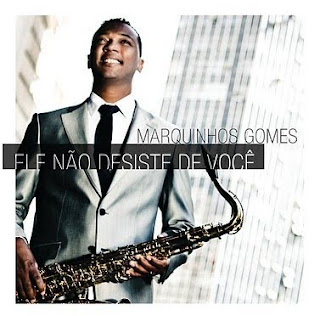 Marquinhos Gomes - Ele Nao Desiste de Voce 2010